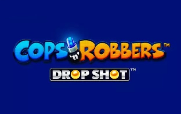 Cops'n' Robbers Drop Shot