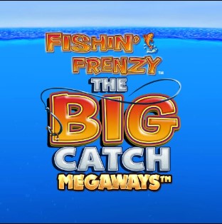 Fishin Frenzy The Big Catch Megaways