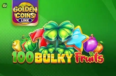 100 Bulky Fruits Golden Coins Link