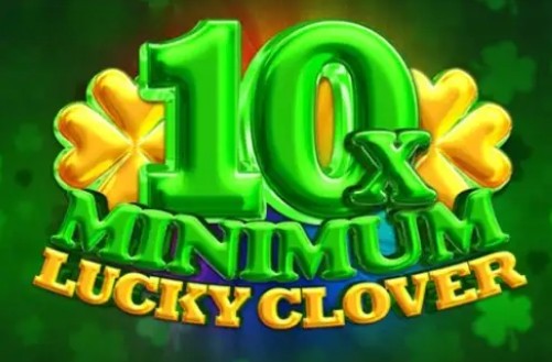 10x Minimum Lucky