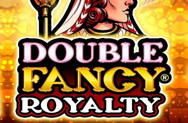 Double Fancy Royalty