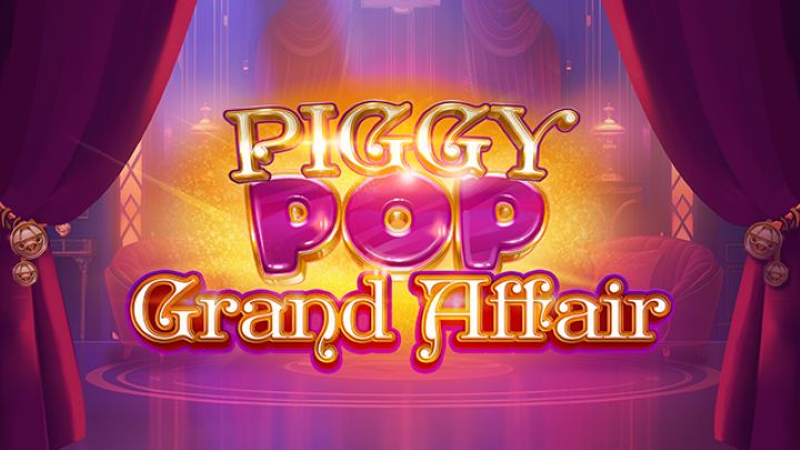 Piggy Pop Grand Affair