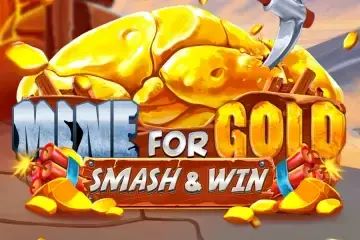 Mine for Gold: Smash & Win