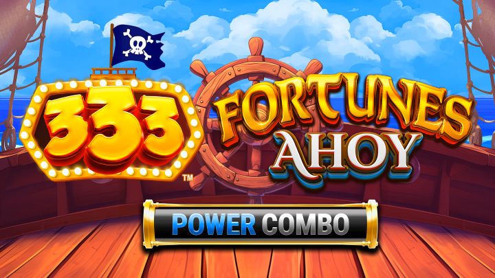 333 Fortunes Ahoy Power Combo