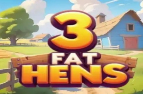 3 Fat Hens