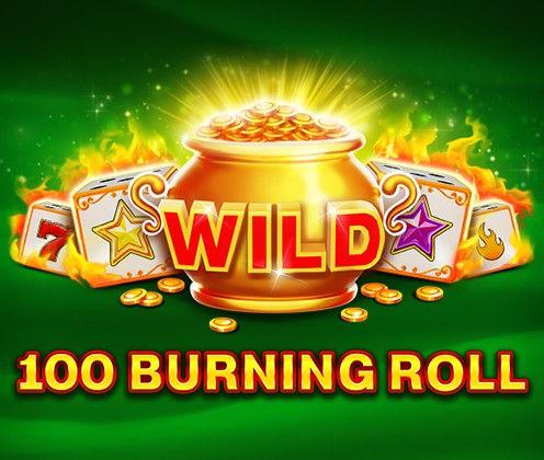 100 Burning Roll
